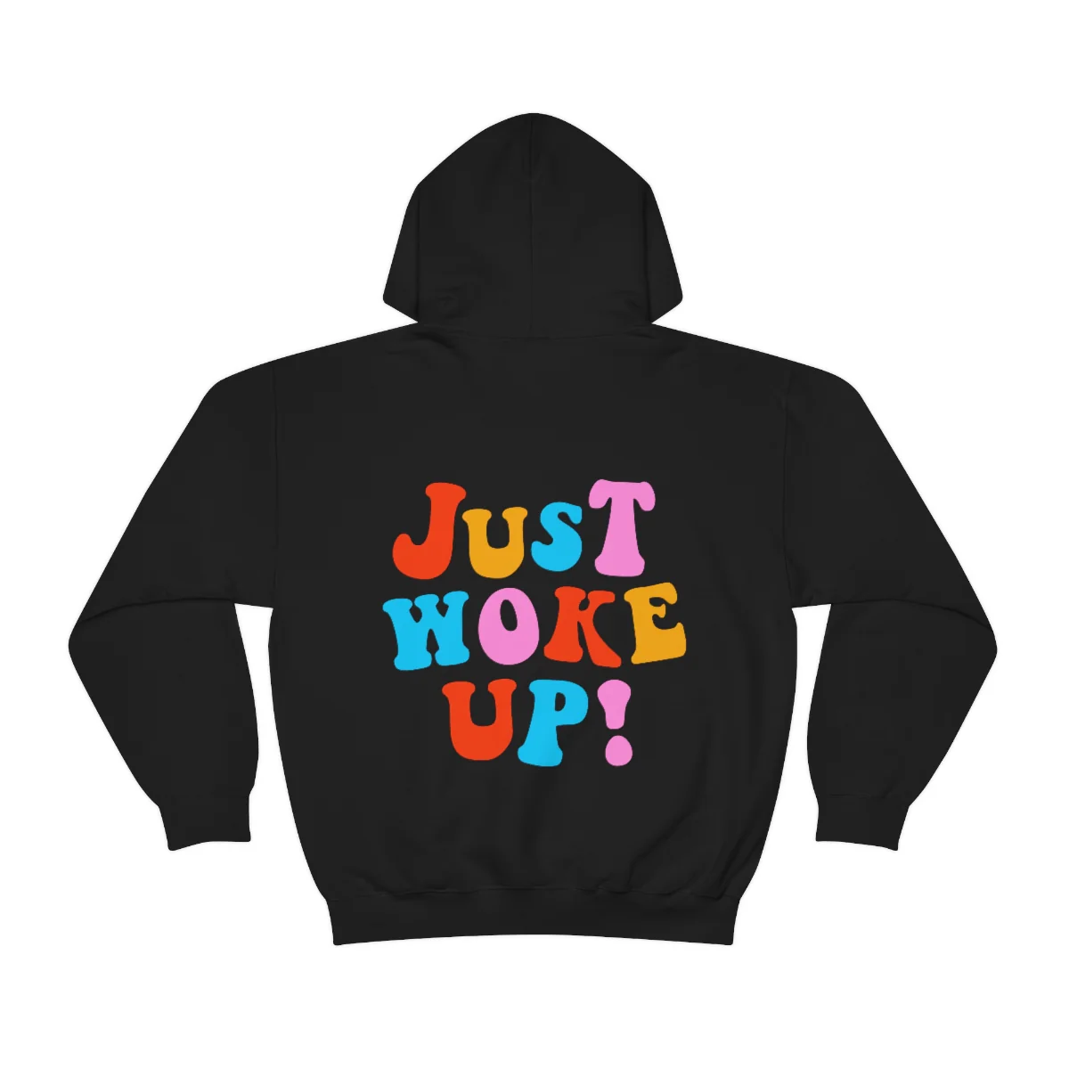 Just Woke Up Sweatshirt Hoodie - Image 7