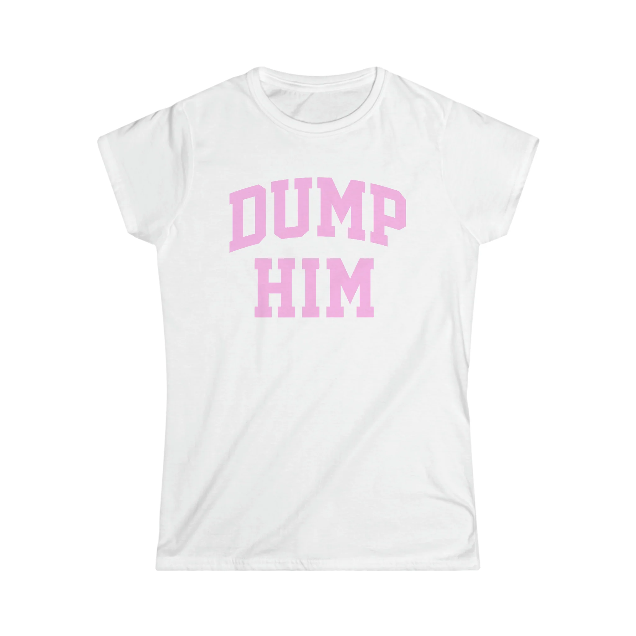 DUMP HIM Girly T-Shirt - Image 3
