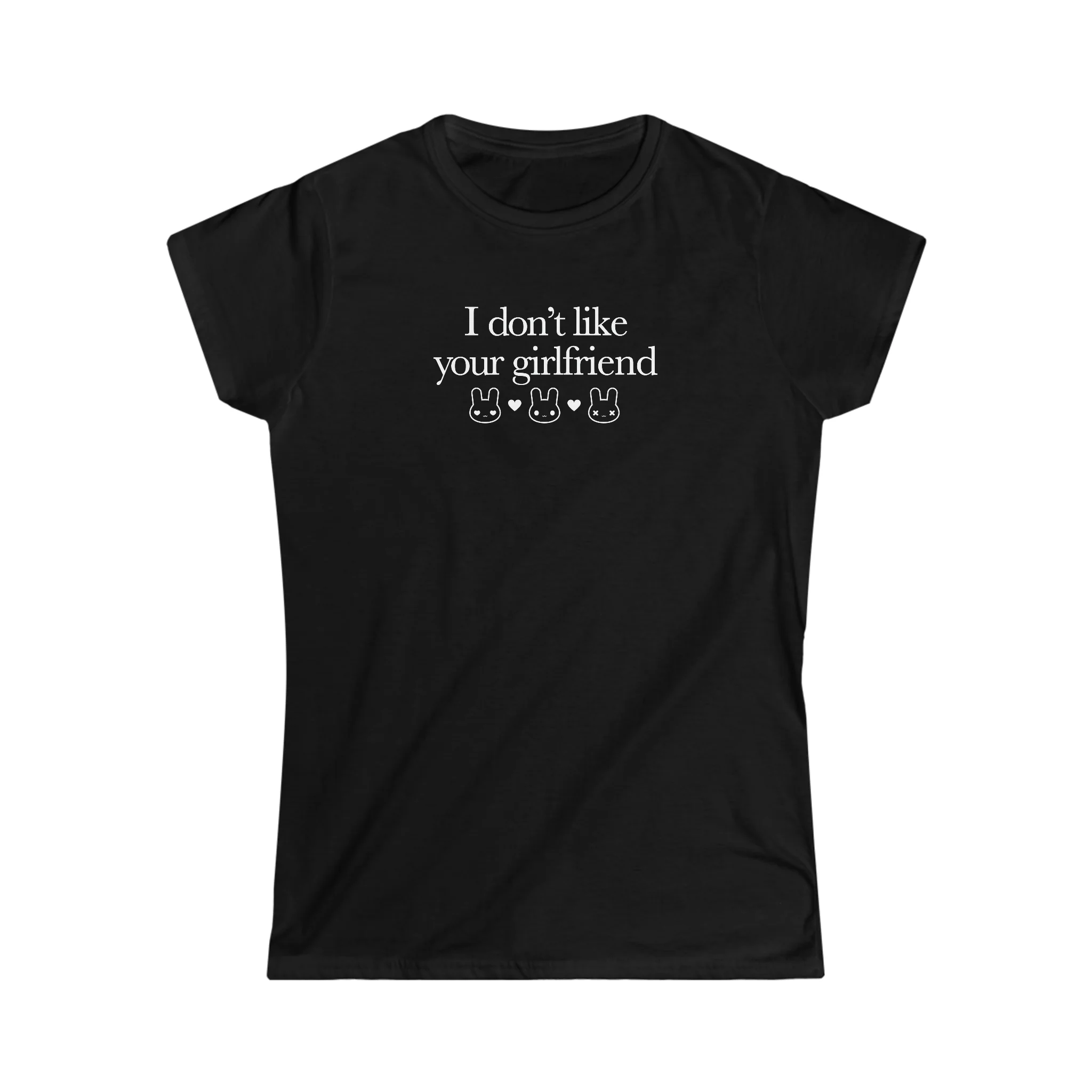 I Don't Like Your Girlfriend Girly T-Shirt - Image 4